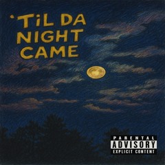 til da night came prod bzbands