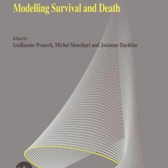 get ⚡PDF⚡ Download The Life Table: Modelling Survival and Death (European Studie