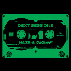 DEXT Sessions 002 [Haze & Pugilist]