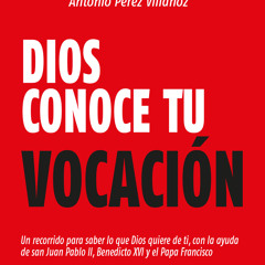 ePub/Ebook Dios conoce tu vocación BY : Antonio Pérez Villahoz
