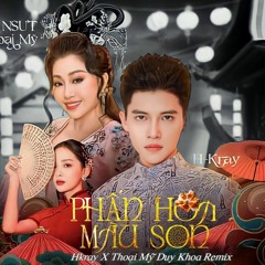 PHAN HOA MAU SON ( H-KRAY x NSUT THOAI MY ) - Duy Khoa Remix