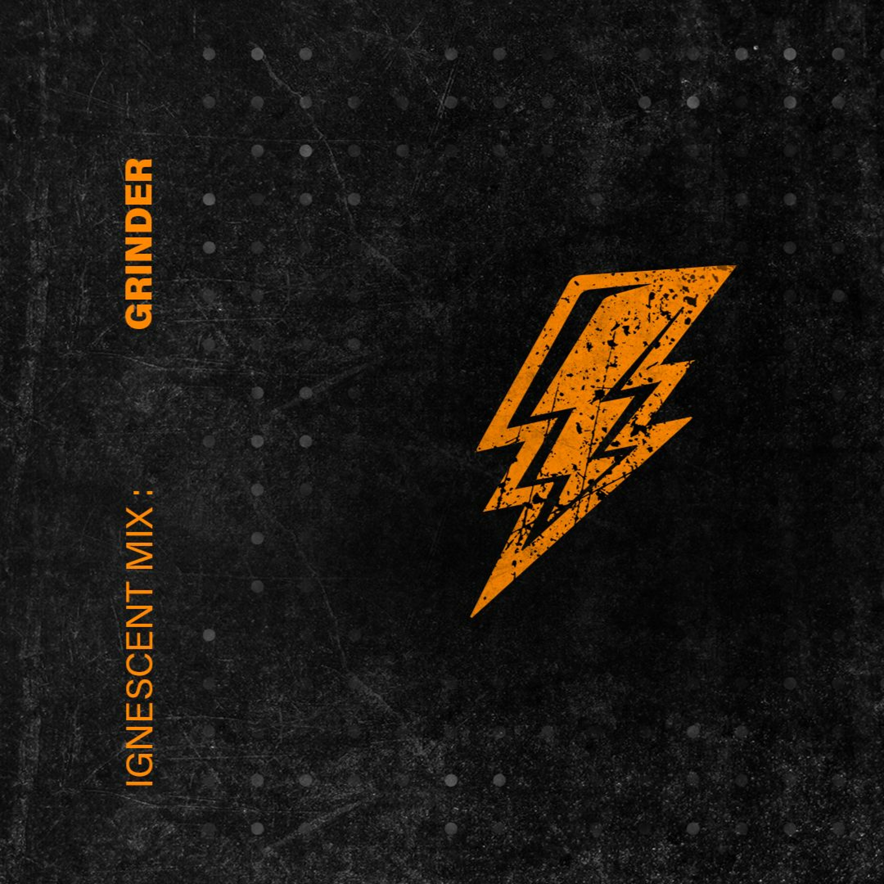 Grinder - Ignescent Mix 005 episode artwork