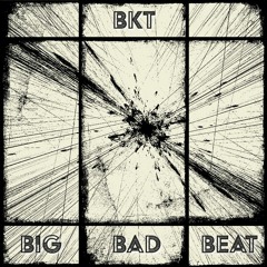 Big Bad Beat (Instrumental Prod. BKT)