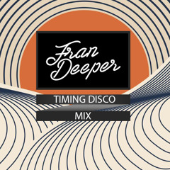Fran Deeper - Timing Disco - June 2025 Mix