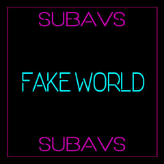 subavs - Fake world [Bonus 4]