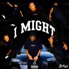 I MIGHT - B Patt