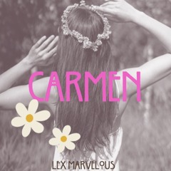 Lex Marvelous - Carmen