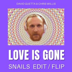 David Guetta - Love Is Gone (SNAILS FLIP)
