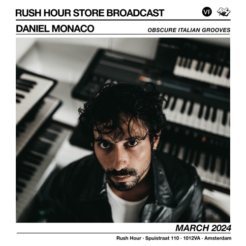 Rush Hour x VF Live 03: Daniel Monaco (March 2024)