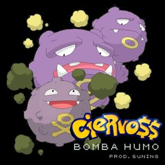 Ciervoss - Bomba Humo (Prod. Suning)