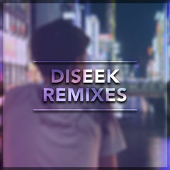 Diseek Remixes