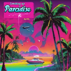 Smoking up in Paradise