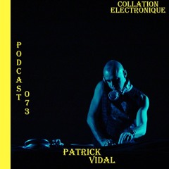 Label Néon - Patrick Vidal - Cloud City / Collation Electronique Podcast 073 (Continuous Mix)