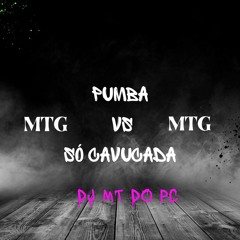 MTG - PUMBA vs SO CAVUCADA (DJ MT DO PC) 2024
