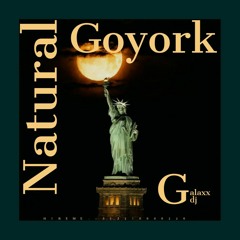 Natural Goyork -2k24-Galaxx dj (1).WAV
