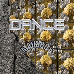 MAIKIBOY - DANCE [FREE DL]