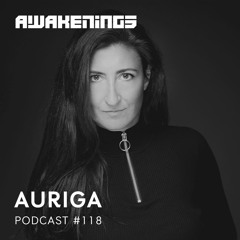 Awakenings Podcast #118 - Auriga