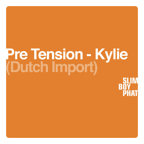 Kylie Minogue - Pre Tension (SlimBoyPhat Mix)