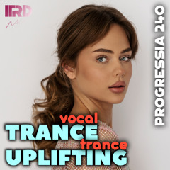 Uplifting Trance | Vocal Trance 2025 Progressia 240