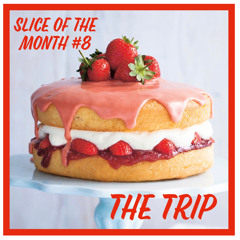 Slice of The Month #8 - The Trip (Tessellate)