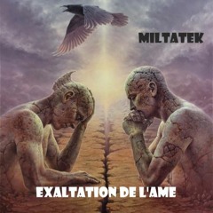 MILTATEK ✔ Exaltation de l'âme [2018]