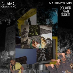 Nahhg X Neversayruin Mix