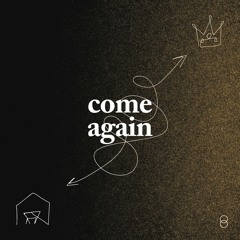 Come Again (mellow)