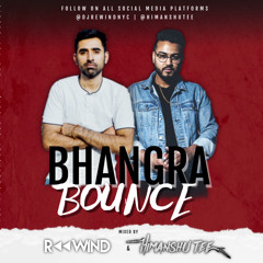 Bhangra Bounce | Dj Rewind & Himanshu Tee