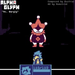 Vs. Burgly ~ ALPHAGLYPH