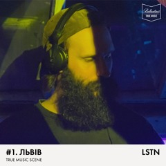 True Music Scene: #1 [Львів] — Lstn