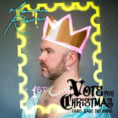 Vote for Christmas (God Save the King)