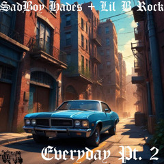 Everyday Pt. 2 (Freestyle)—Ft. Lil B Rock