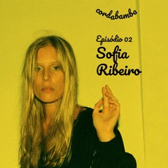 Episódio 02 com Sofia Ribeiro (LINCE, There Must Be a Place, WE TRUST)