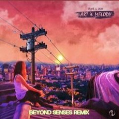 Jilax & Jacob - Art & Melody (Beyond Senses Remix) FREE DOWNLOAD