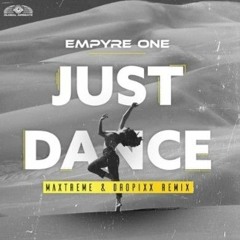 Empyre One - Just Dance (Maxtreme  Dropixx Remix).mp3
