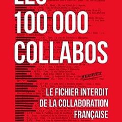 ⭐ TÉLÉCHARGER EPUB Les 100 000 collabos (Documents) (French Edition) Online
