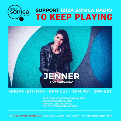 Jenner @ Ibiza Sonica Radio Livestream #SupportSonica