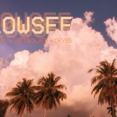 LOWSEE - VXREAL x VIETSOLATE x CRYES