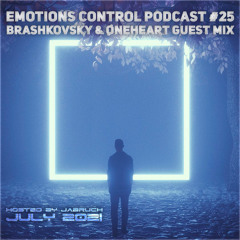 Emotions Control Podcast #25 Brashkovsky & Øneheart Guest Mix [July 2021]