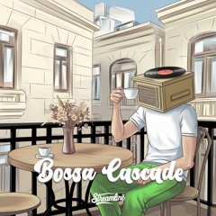 Streamline Samples - Bossa Cascade