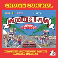 Mr Doris & D-Funk ft MysDiggi - Cruise Control (Doris & Dazzla Mix) [Jam City]