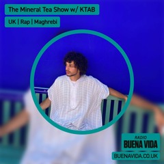 The Mineral Tea Show w/ KTAB - Radio Buena Vida 13.04.24