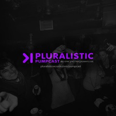 PLURALISTIC PUMPCAST