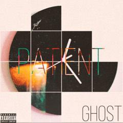 Patient (Produced By Gho$t)