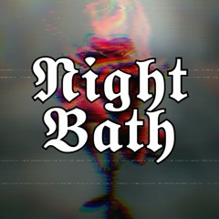 Tr3xy X Lil Fly- Night Bath