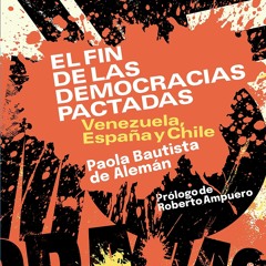 Audiobook EL FIN DE LAS DEMOCRACIAS PACTADAS Venezuela, Espa?a y Chile (Spanish Edition)