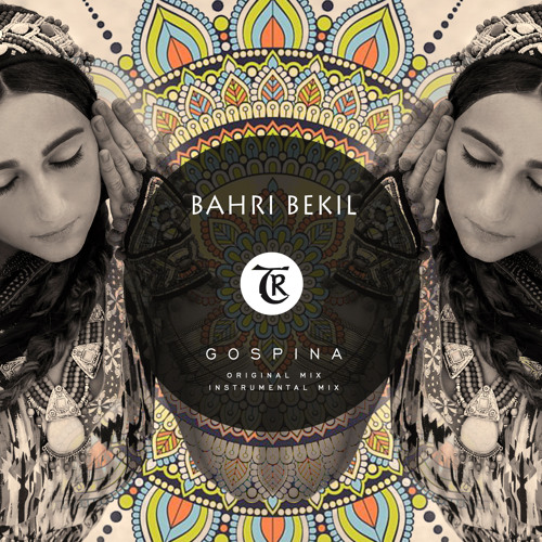 Bahri Bekil - Gospina [Tibetania Records]