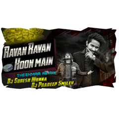 RAVAN RAVAN HOON MAIN THEENMAR REMIX DJ PS PRODUCTION