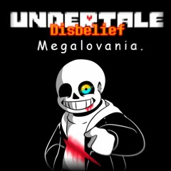 Undertale Disbelief - MEGALOVANIA
