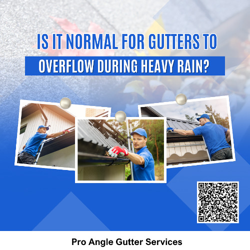 Is It Normal For Gutters To Overflow During Heavy Rain?